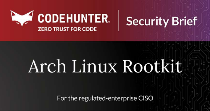 CodeHunter Security Brief cover for Arch Linux Rootkit, June 2026, for the regulated-enterprise CISO
