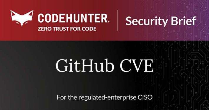 CodeHunter Security Brief cover for GitHub CVE, April 2026, for the regulated-enterprise CISO