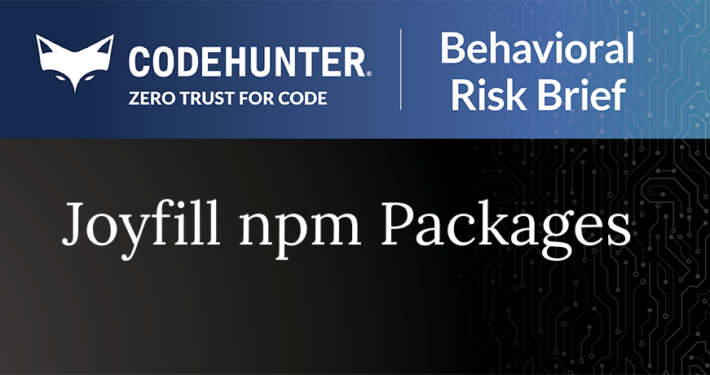 CodeHunter Behavioral Risk Brief cover for Joyfill npm Packages, July 2026
