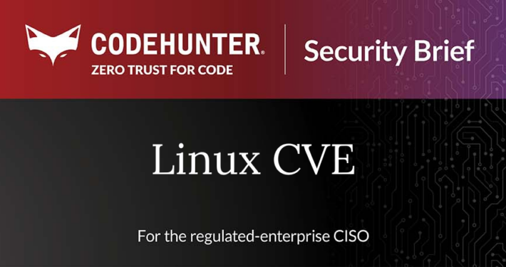 CodeHunter Security Brief cover for Linux CVE, April 2026, for the regulated-enterprise CISO