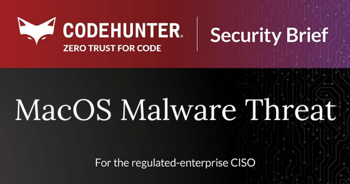 CodeHunter Security Brief cover for MacOS Malware Threat, June 2026, for the regulated-enterprise CISO