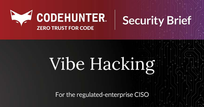 CodeHunter Security Brief cover for Vibe Hacking, May 2026, for the regulated-enterprise CISO