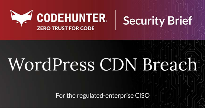 CodeHunter Security Brief cover for WordPress CDN Breach, June 2026, for the regulated-enterprise CISO